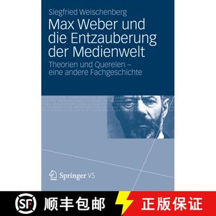 【3-4周达】精装 Max Weber und die Entzauberung der Medienwelt : Theorien und Querelen - eine andere F... [9783531187174]