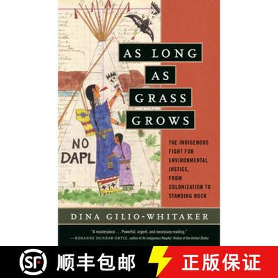 【3-4周达】As Long as Grass Grows: The Indigenous Fight for Environmental Justice, from Colonization ... [9780807028360]