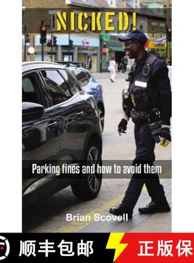 【3-4周达】Nicked!: Parking fines and how to avoid them [9781803813165]