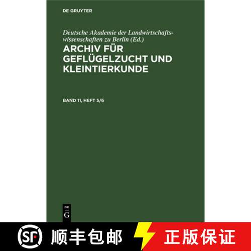 【3-4周达】精装 Archiv für Geflügelzucht und Kleintierkunde. Band 11, Heft 5/6 [9783112655818]