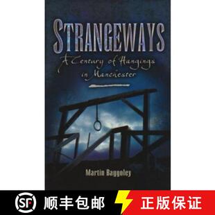 【3-4周达】Strangeways: A Century of Hangings in Manchester [9781903425978]