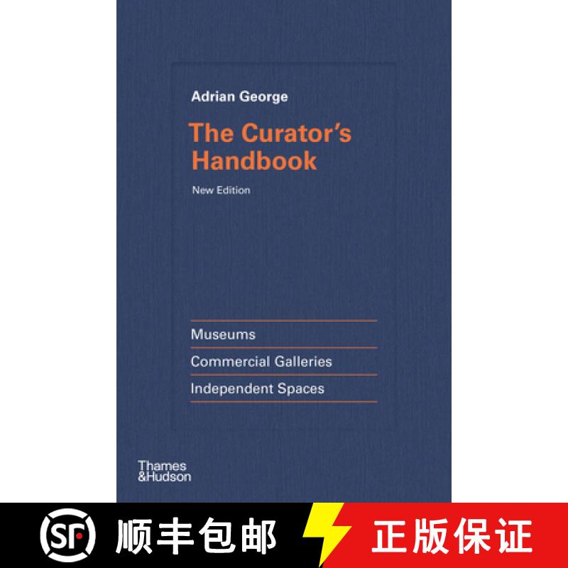 【3-4周达】The Curator's Handbook : Museums, Commercial Galleries, Independent Spaces [9780500297612]