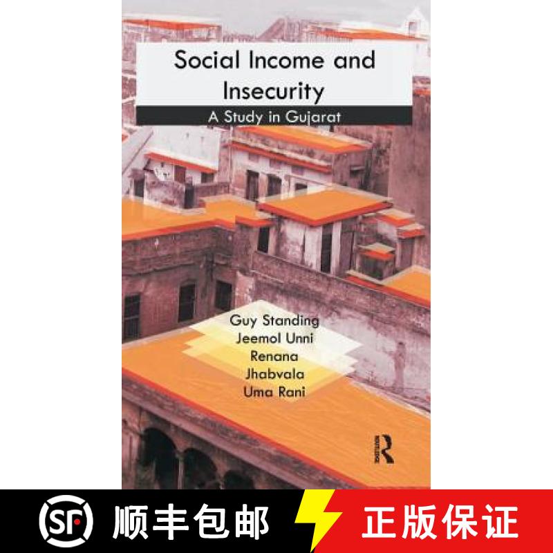【4周达】Social Income and Insecurity : A Study in Gujarat [9781138662674]
