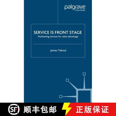 【3-4周达】Service is Front Stage : Positioning Services for Value Advantage [9781349282494]