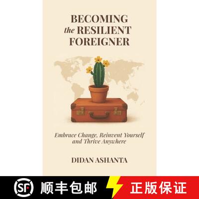 【3-4周达】Becoming the Resilient Foreigner: Embrace Change, Reinvent Yourself and Thrive Anywhere [9781069583611]