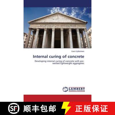 【3-4周达】Internal curing of concrete: Developing internal curing of concrete with pre-wetted lightw... [9783659662669]