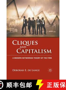 【3-4周达】Cliques and Capitalism : A Modern Networked Theory of the Firm [9781349296033]