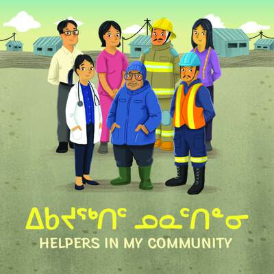 【4周达】Helpers in My Community: Bilingual Inuktitut and English Edition [9780228701620]