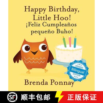 【3-4周达】精装 Happy Birthday Little Hoo / ¡Feliz Cumpleaños pequeño Buho! [9781532410871]