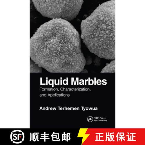 【3-4周达】Liquid Marbles: Formation, Characterization, and Applications [9780367570873]