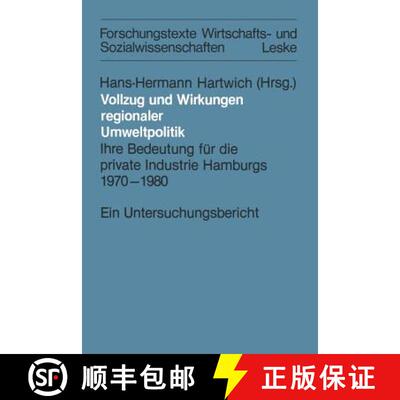 【3-4周达】Vollzug und Wirkungen regionaler Umweltpolitik : Ihre Bedeutung für die private Industrie... [9783663011347]