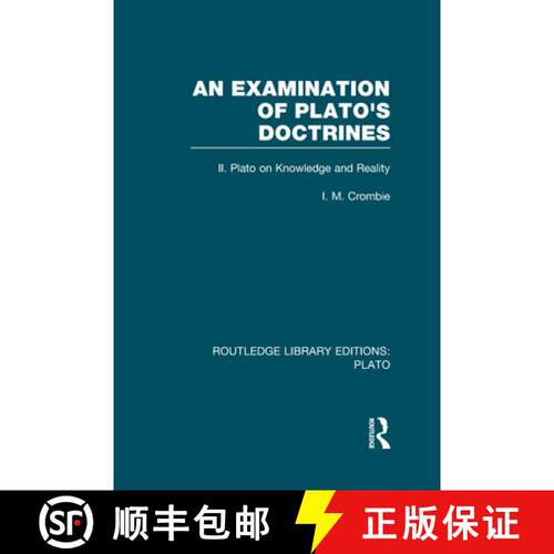 【3-4周达】精装 Examination of Plato's Doctrines Vol 2 (RLE: Plato): Volume 2 Plato on Knowledge and ... [9780415632171]