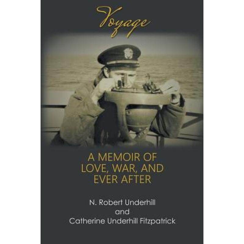 预订 voyage: a memoir of love, war, and e. [9781632134202]