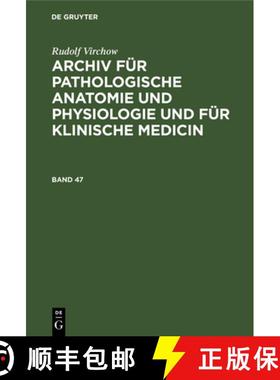 预订 Archiv für pathologische Anatomie und Physiologie und für klinische Medicin Archiv für pathol... [9783112392430]