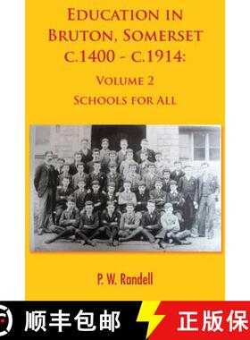 【3-4周达】Education in Bruton, Somerset c.1400 - c.1914: Volume 2 - Schools For All [9781786232335]