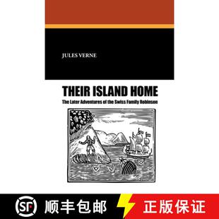 【3-4周达】Their Island Home: The Later Adventures of the Swiss Family Robinson [9781434426918]