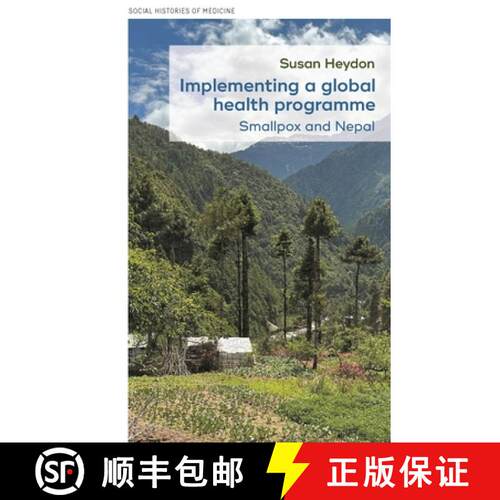 【3-4周达】精装 Implementing a global health programme : Smallpox and Nepal [9781526176660]