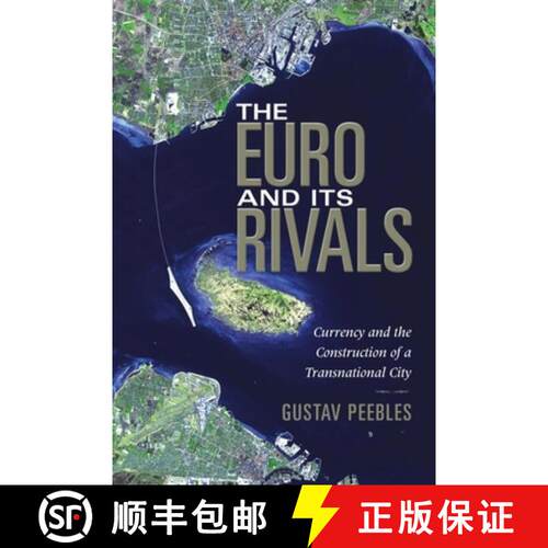 【3-4周达】The Euro and Its Rivals: Currency and the Construction of a Transnational City [9780253223203]