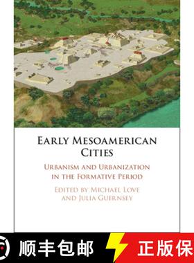 【3-4周达】Early Mesoamerican Cities: Urbanism and Urbanization in the Formative Period [9781108838511]