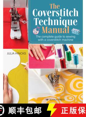 【3-4周达】The Coverstitch Technique Manual: The Complete Guide to Sewing with a Coverstitch Machine [9781782218562]