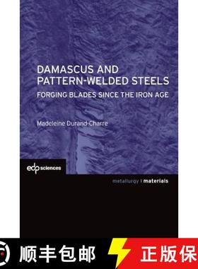 【3-4周达】Damascus and pattern-welded steels: Forging blades since the iron age [9782759811731]
