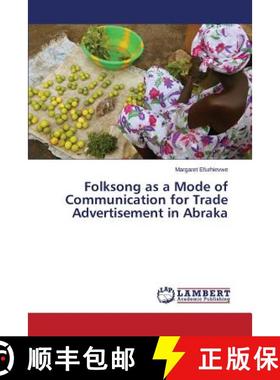 预订 Folksong as a Mode of Communication for Trade Advertisement in Abraka [9783848412167]