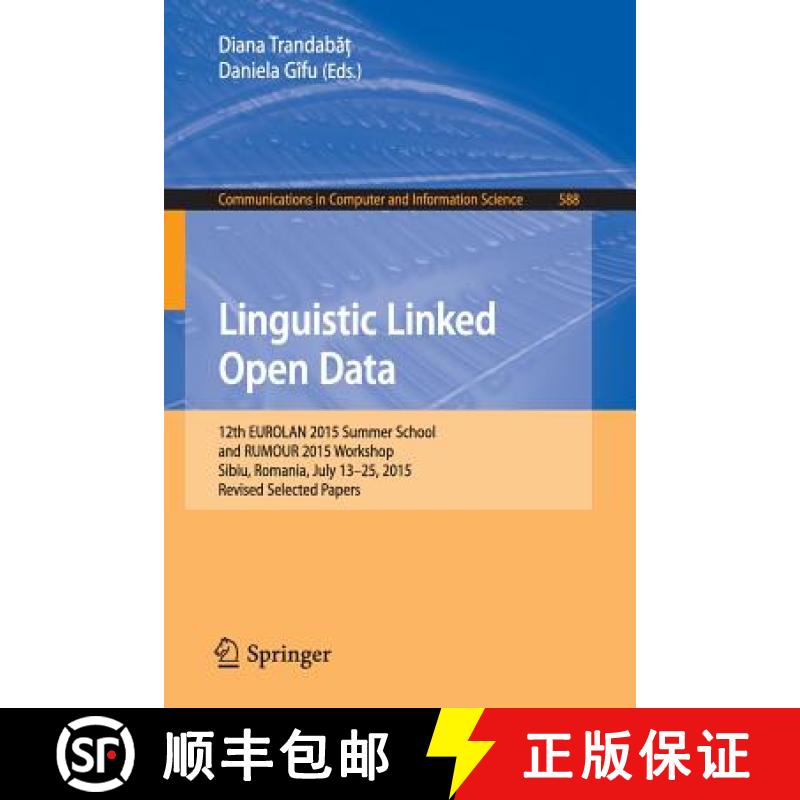 【3-4周达】Linguistic Linked Open Data : 12th EUROLAN 2015 Summer School and RUMOUR 2015 Workshop, Si... [9783319329413]