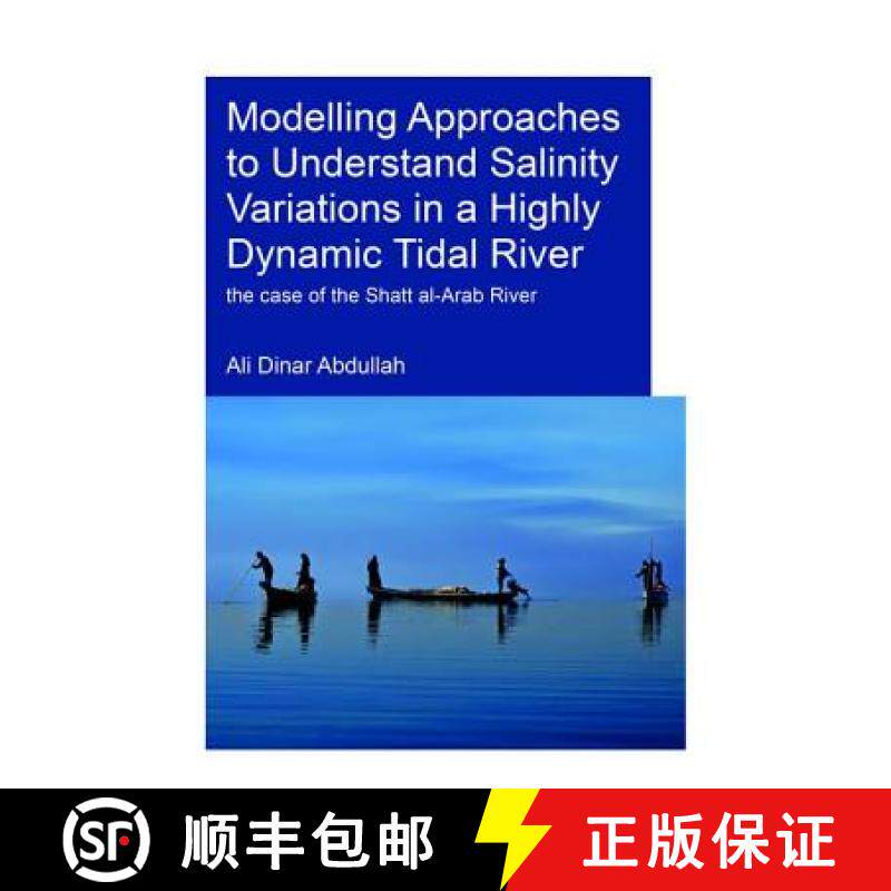 【3-4周达】Modelling Approaches to Understand Salinity Variations in a Highly Dynamic Tidal River: Th... [9781138474406]