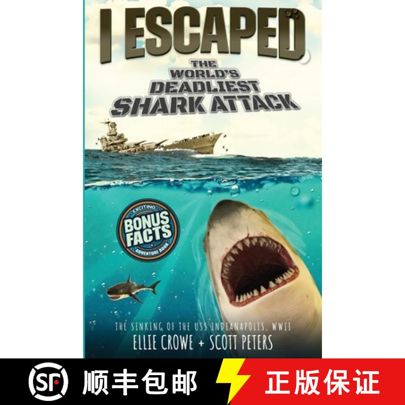 【2-3周达】I Escaped The World's Deadliest Shark Attack: The WWII Sinking Of The USS Indianapolis [9781951019075]