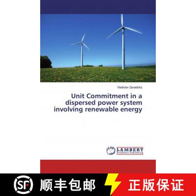预订 Unit Commitment in a dispersed power system involving renewable energy [9783659826153]