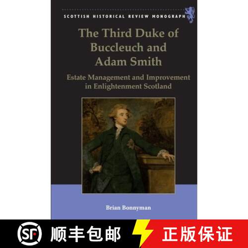 【3-4周达】The Third Duke of Buccleuch and Adam Smith: Estate Management and Improvement in Enlighten... [9781399563758]