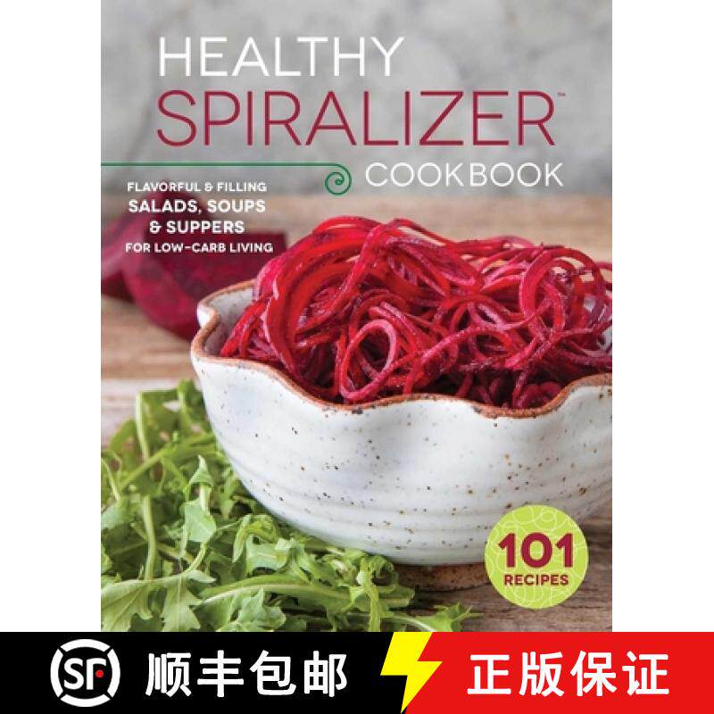 【3-4周达】The Healthy Spiralizer Cookbook: Flavorful and Filling Salads, Soups, Suppers, and More fo... [9781623156022]