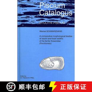 预订 Piscium Catalogus: Part Otolithi Piscium, Volume 1 [9783923871704]
