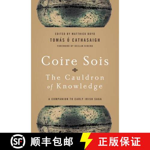【3-4周达】Coire Sois, the Cauldron of Knowledge – A Companion to Early Irish Saga [9780268037369]