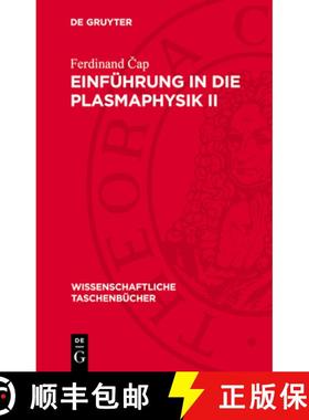 预订 Einführung in Die Plasmaphysik II: Wellen Und Instabilitäten [9783112716649]