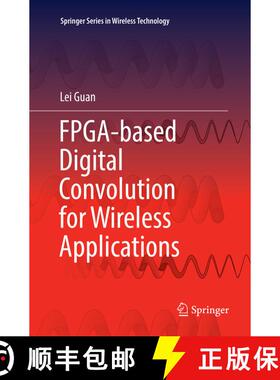 【3-4周达】FPGA-based Digital Convolution for Wireless Applications (Softcover reprint of the origina... [9783319847931]