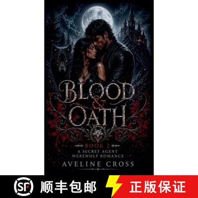 【3-4周达】Blood & Oath: A Secret Agent Werewolf Romance - Book 2 [9798235283398]