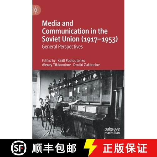 【3-4周达】Media and Communication in the Soviet Union (1917-1953) : General Perspectives [9783030883669]