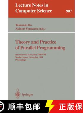 【3-4周达】Theory and Practice of Parallel Programming : International Workshop TPPP '94, Sendai, Jap... [9783540591726]