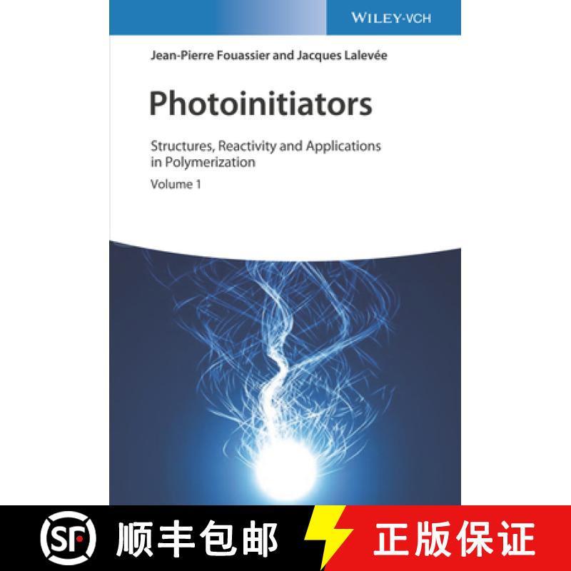 【3-4周达】Photoinitiators - Structures, Reactivity And Applications In Polymerization [Wiley高分子] [9783527346097]