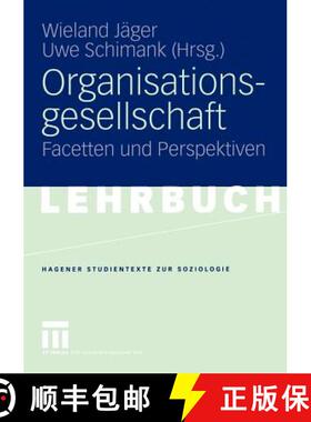 【3-4周达】Organisationsgesellschaft : Facetten und Perspektiven [9783531143361]