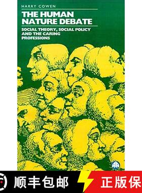 【3-4周达】The Human Nature Debate: Social Theory, Social Policy and the Caring Professions [9780745307411]