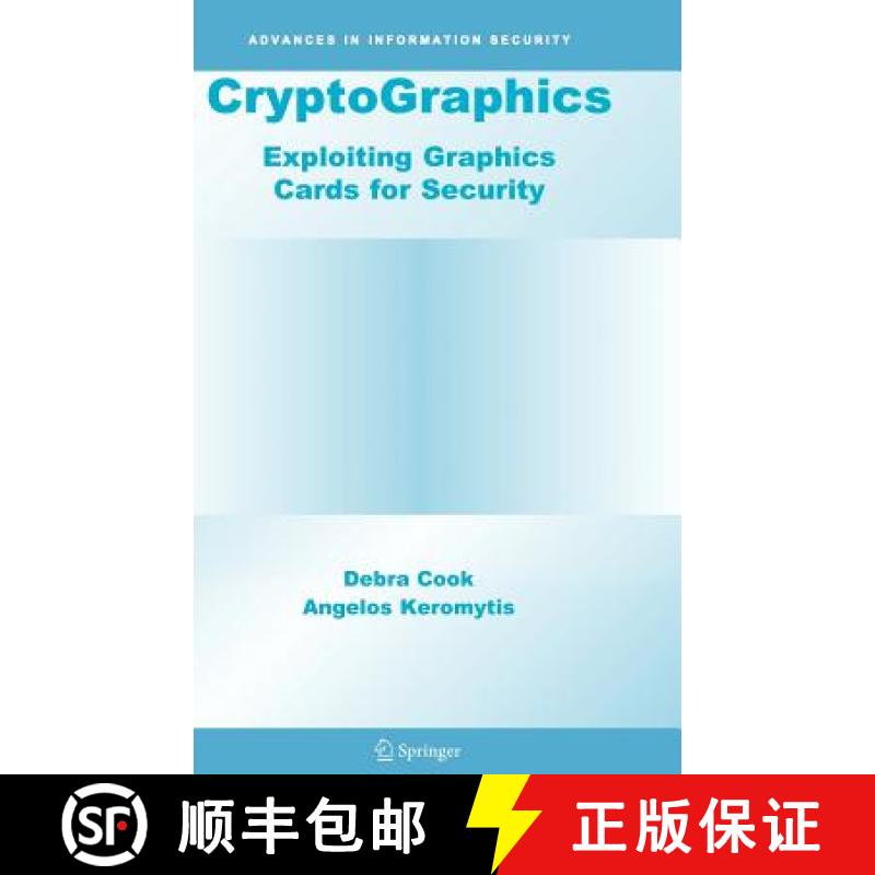 【4周达】Cryptographics: Exploiting Graphics Cards for Security [9780387290157]