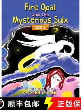 【3-4周达】Fire Opal and the Mysterious Sulx: Book 2 [9781965340189]