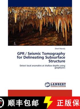 预订 GPR / Seismic Tomography for Delineating Subsurface Structure [9783659141379]