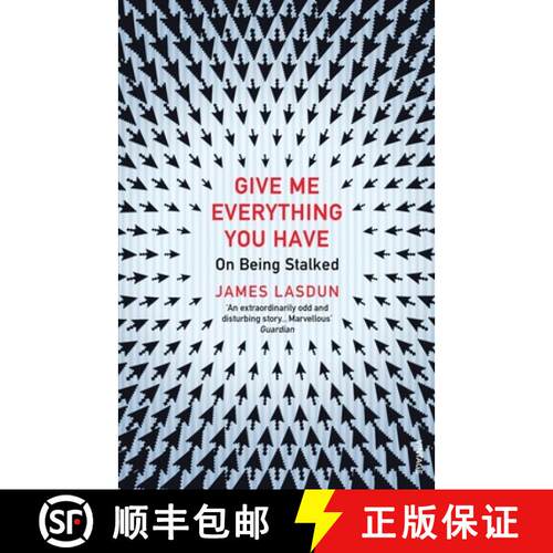【3-4周达】Give Me Everything You Have : On Being Stalked [9780099572312]