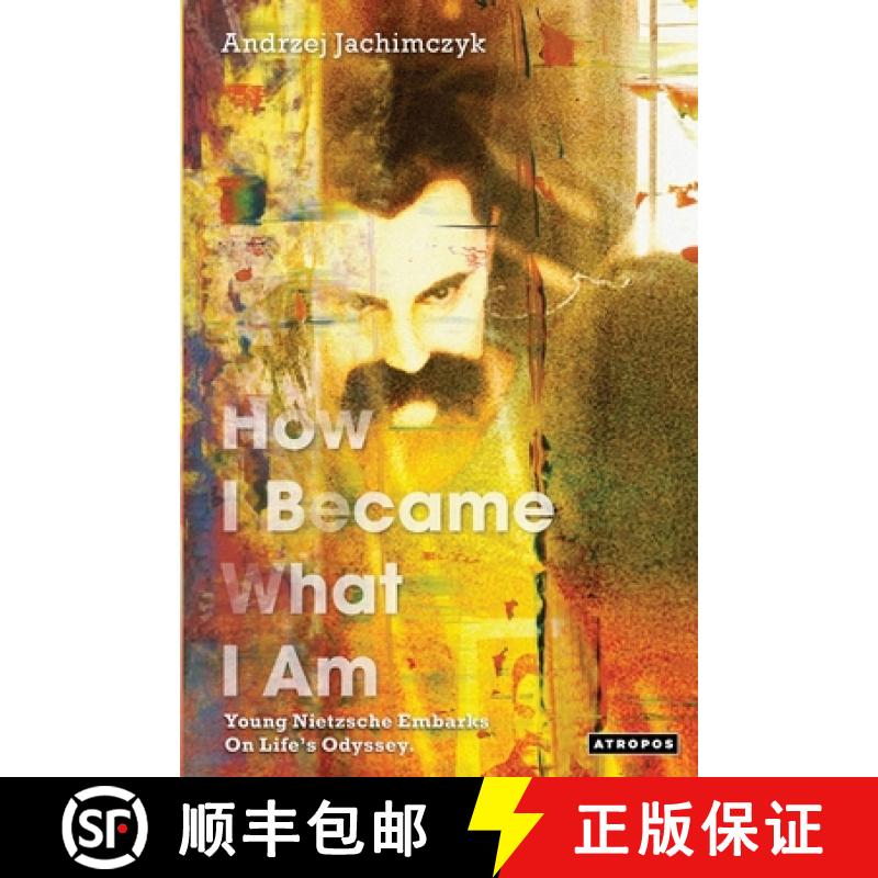 【3-4周达】How I Became What I Am: Young Nietzsche Embarks on Life's Odyssey [9781737559191]
