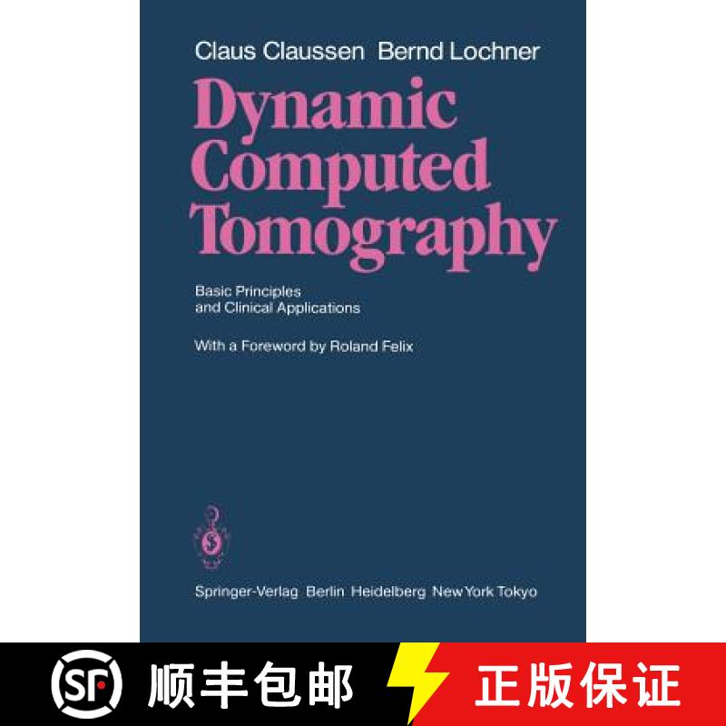 【3-4周达】Dynamic Computed Tomography : Basic Principles and Clinical Applications [9783642697357]