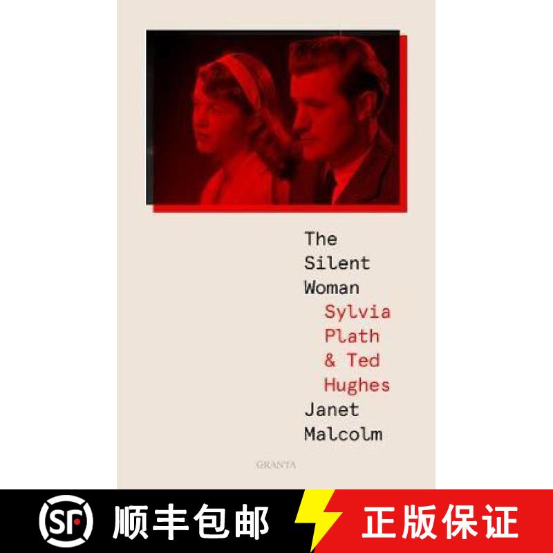 【3-4周达】The Silent Woman: Sylvia Plath And Ted Hughes [9781783786237]