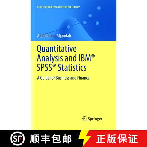 【3-4周达】Quantitative Analysis and IBM (R) SPSS (R) Statistics: A Guide for Business and Finance [9783319833125]